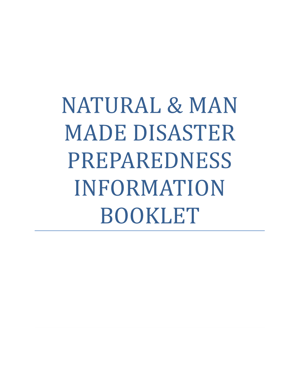 Natural & Man Made Disaster Preparedness Information