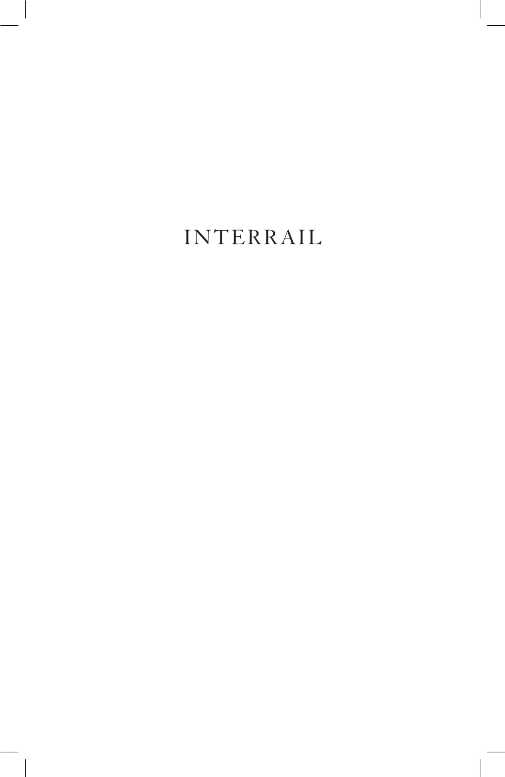 Interrail ALMA BOOKS LTD London House 243–253 Lower Mortlake Road Richmond Surrey TW9 2LL United Kingdom