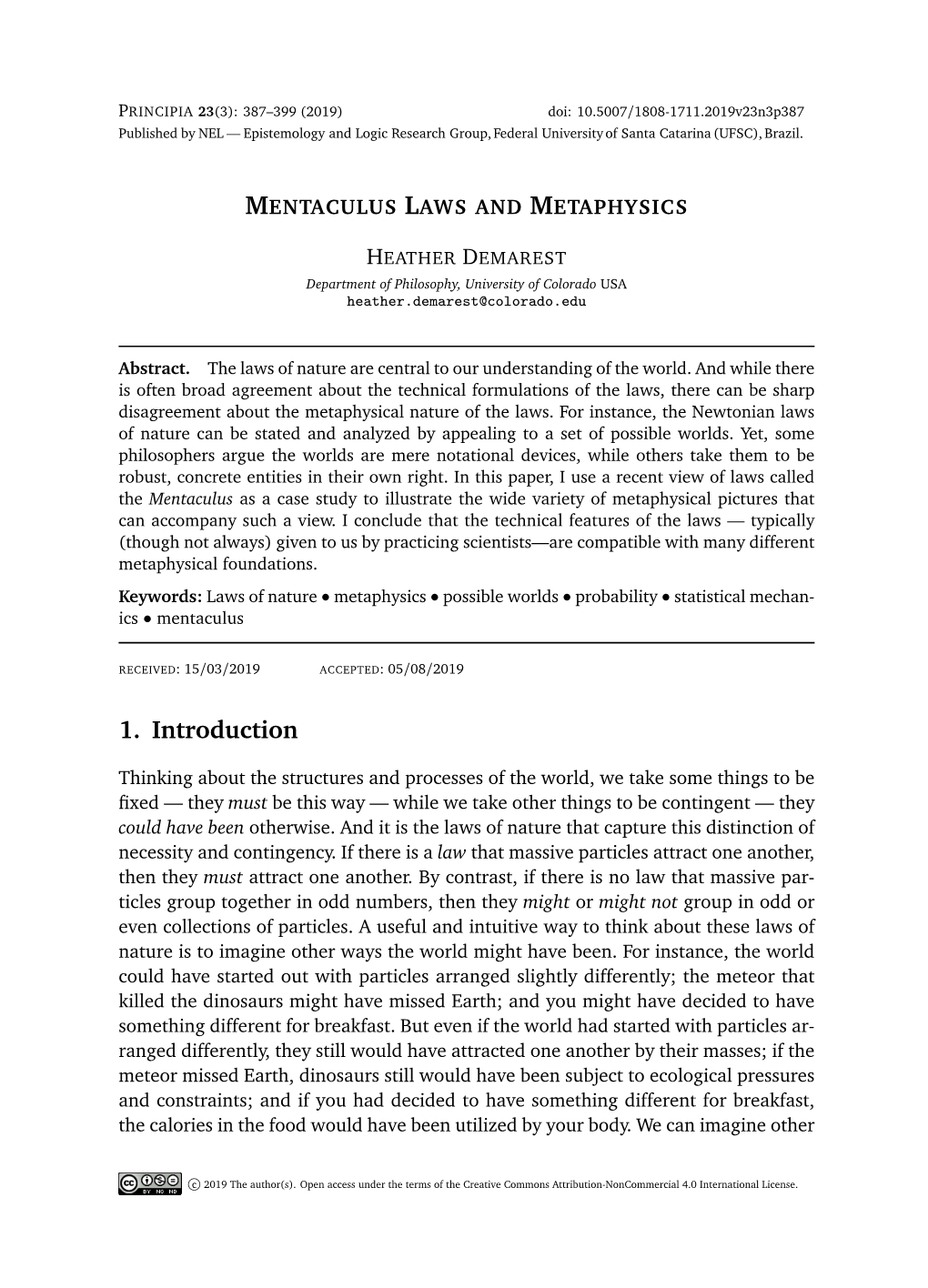 Mentaculus Laws and Metaphysics 389 of Them (Our Own) Has Our Exact, Actual Microstate