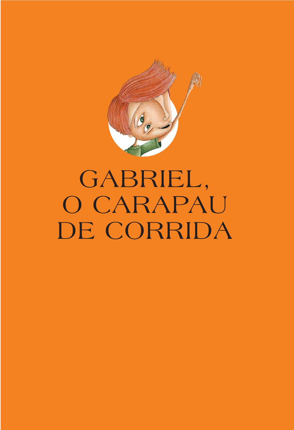 GABRIEL, O CARAPAU DE CORRIDA a Casa Dos Avós Fica No Campo, Numa Aldeia Pequenina