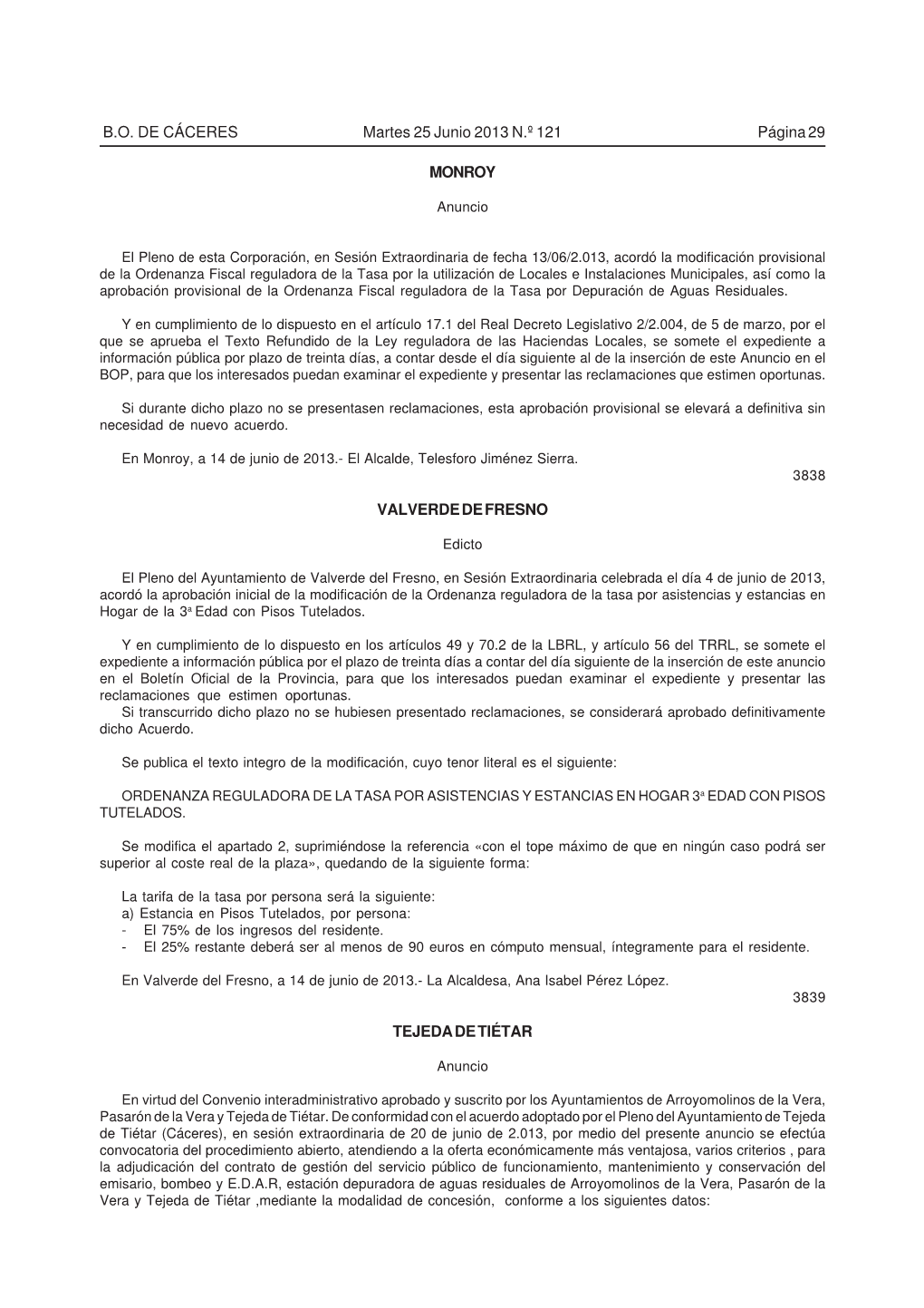 B.O. DE CÁCERES Página 29 Martes 25 Junio 2013 N.º 121 MONROY