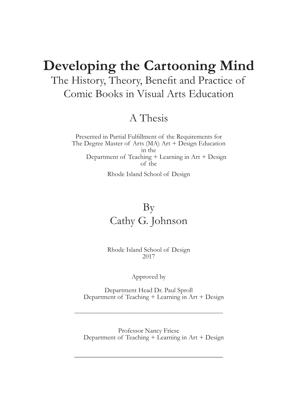Developing the Cartooning Mind the History, Theory, Benefit and Practice of Comic Books in Visual Arts Education