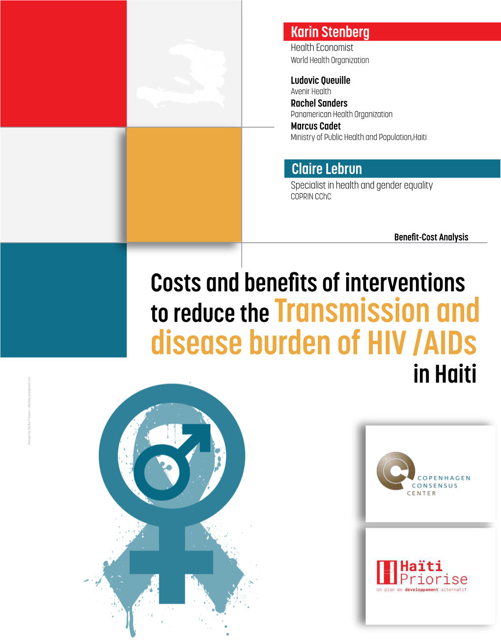 Costs and Benefits of Interventions to Reduce the Transmission and Disease Burden of HIV / Aids in Haiti Haïti Priorise