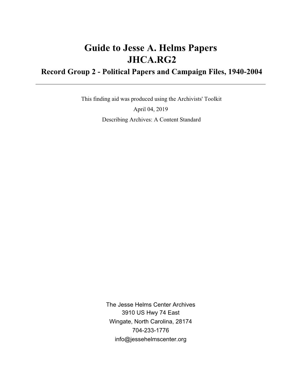 Guide to Jesse A. Helms Papers JHCA.RG2 Record Group 2 - Political Papers and Campaign Files, 1940-2004
