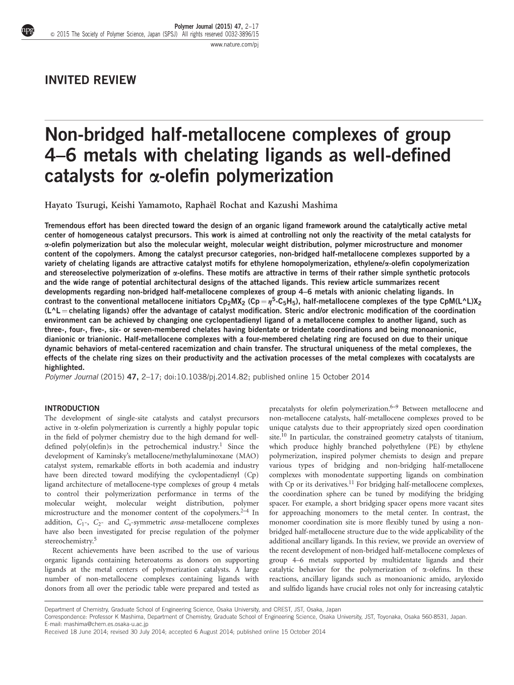 Non-Bridged Half-Metallocene Complexes of Group 4–6 Metals with Chelating Ligands As Well-Deﬁned Catalysts for A-Oleﬁn Polymerization