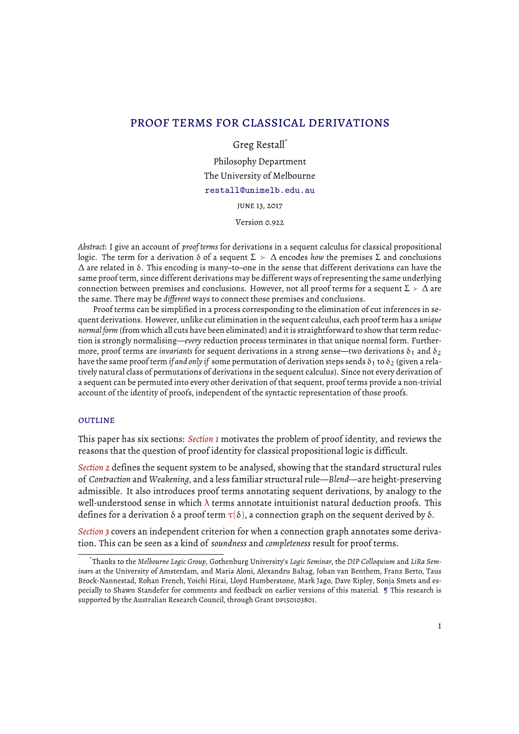 Proof Terms for Classical Derivations Greg Restall* Philosophy Department the University of Melbourne Restall@Unimelb.Edu.Au June 13, 2017 Version 0.922