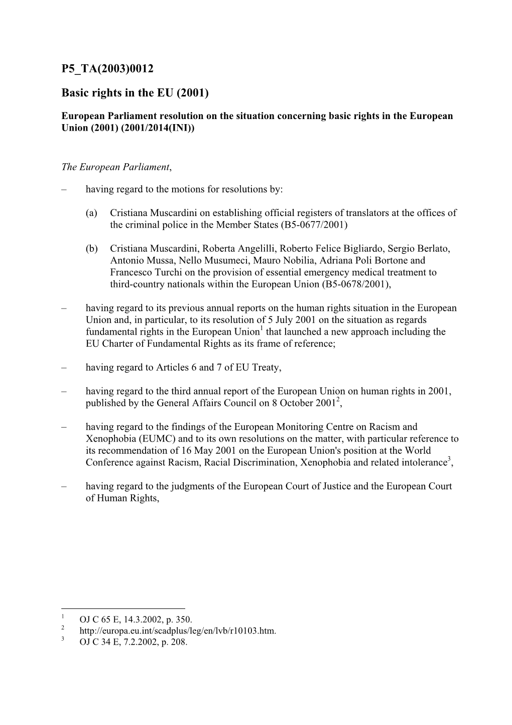 P5 TA(2003)0012 Basic Rights in the EU