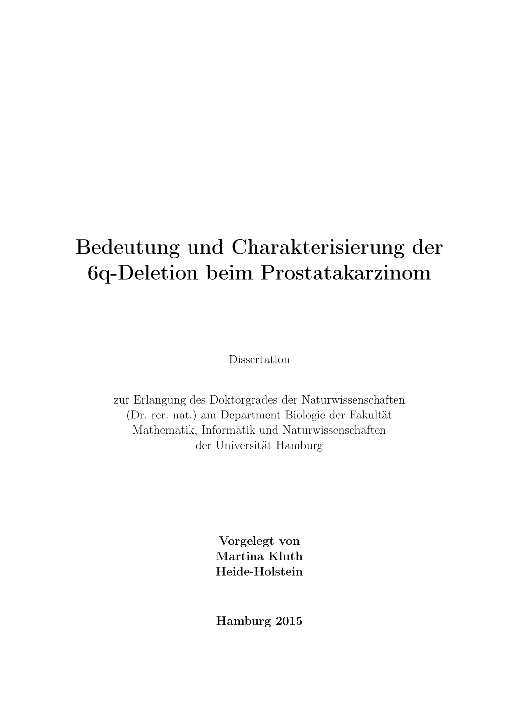 Bedeutung Und Charakterisierung Der 6Q-Deletion Beim Prostatakarzinom