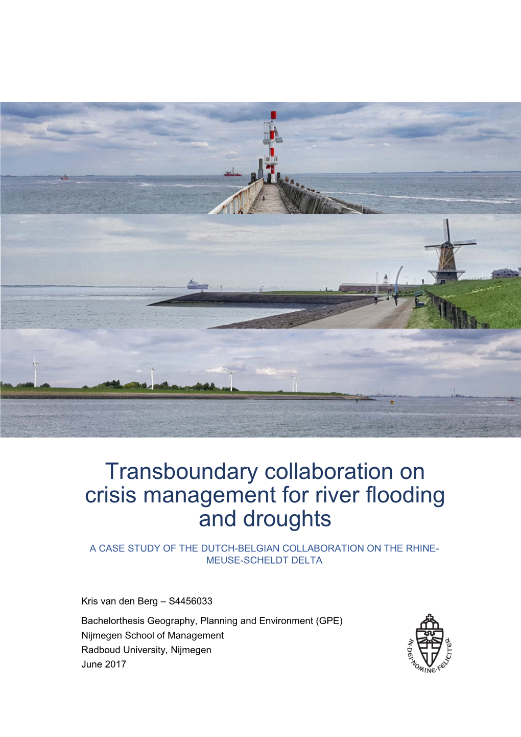 Transboundary Collaboration on Crisis Management for River Flooding and Droughts a CASE STUDY of the DUTCH-BELGIAN COLLABORATION on the RHINE- MEUSE-SCHELDT DELTA