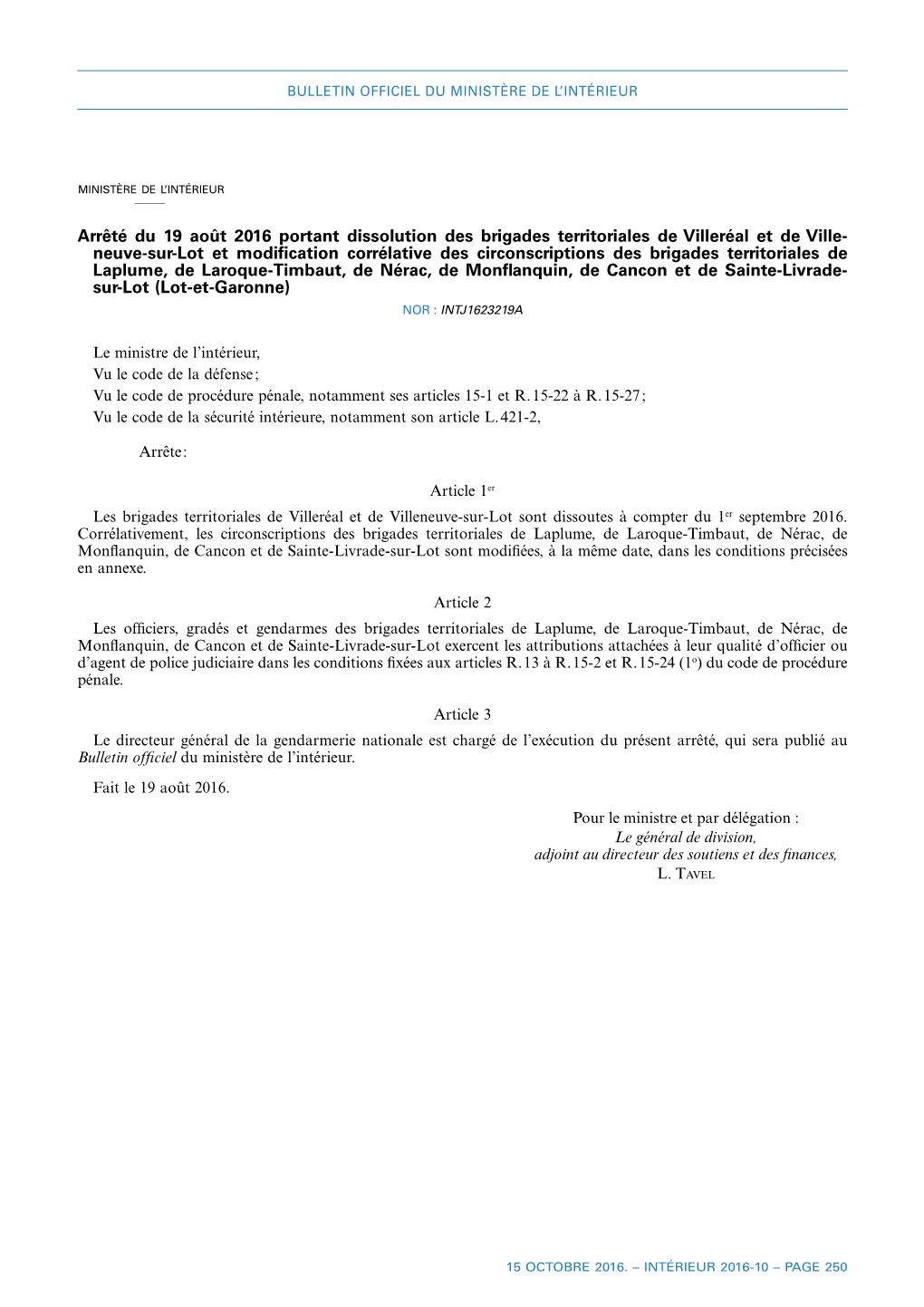 Arrêté Du 19 Août 2016 Portant Dissolution Des Brigades Territoriales De Villeréal Et De Ville- Neuve-Sur-Lot Et Modificat
