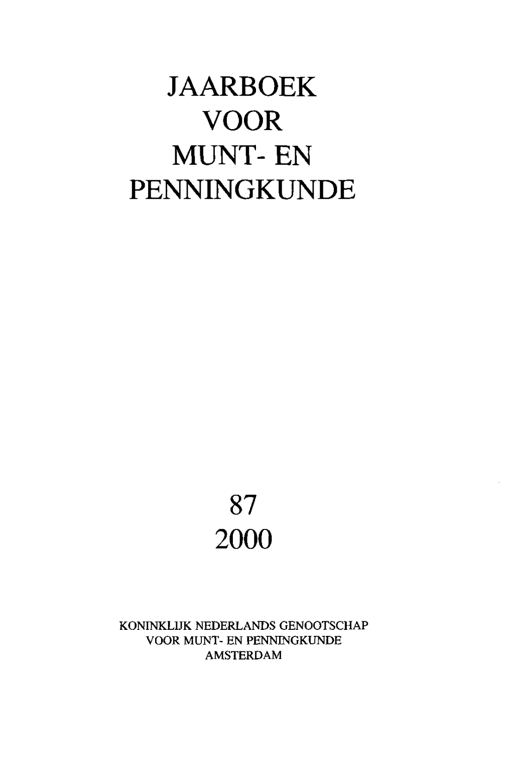 Jaarboek Voor Munt- En Penningkunde 87 2000