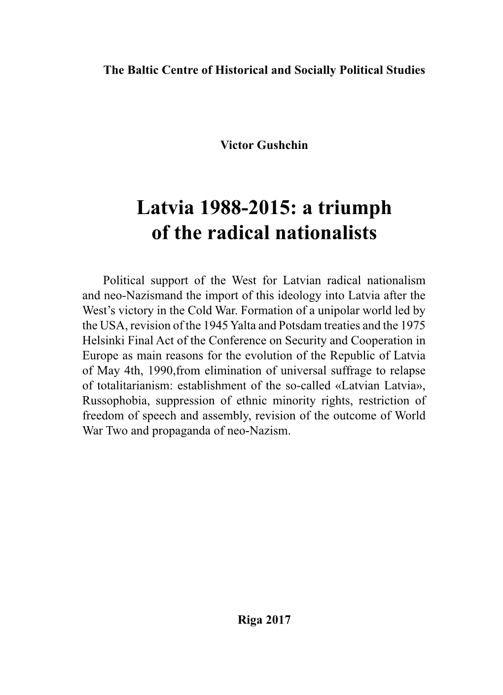 Latvia 1988-2015: a Triumph of the Radical Nationalists