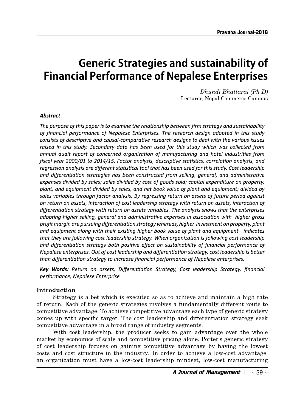 Generic Strategies and Sustainability of Financial Performance of Nepalese Enterprises Dhundi Bhattarai (Ph D) Lecturer, Nepal Commerce Campus