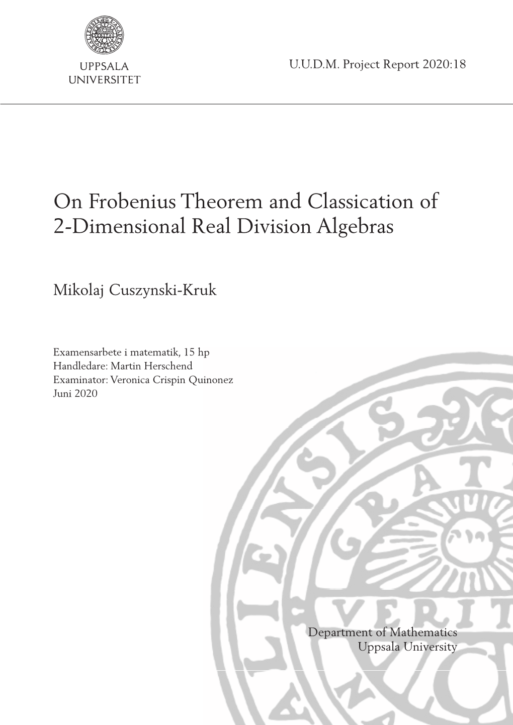 On Frobenius Theorem and Classication of 2-Dimensional Real Division Algebras