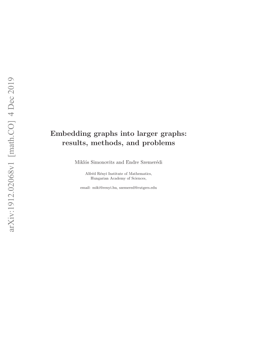 Embedding Graphs Into Larger Graphs: Results, Methods, and Problems