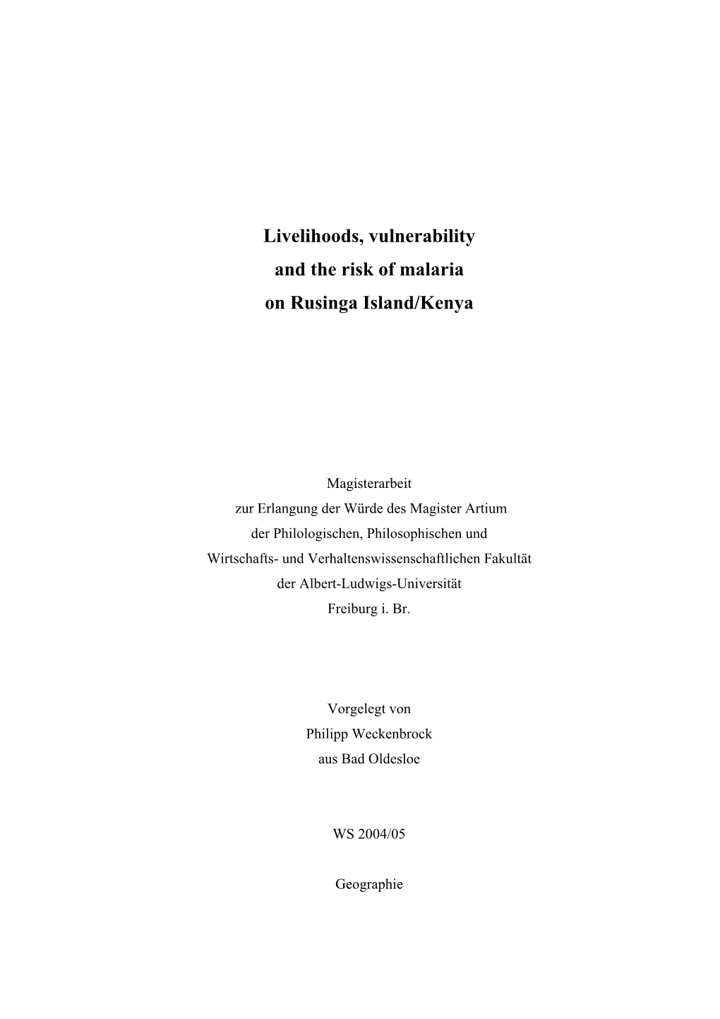 Livelihoods, Vulnerability and the Risk of Malaria on Rusinga Island/Kenya