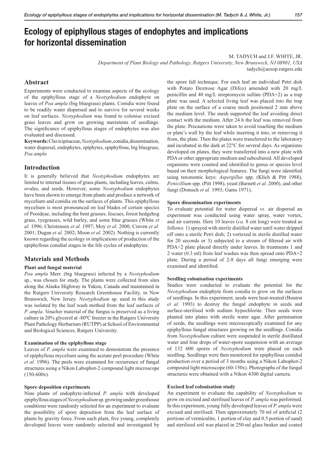 Ecology of Epiphyllous Stages of Endophytes and Implications For