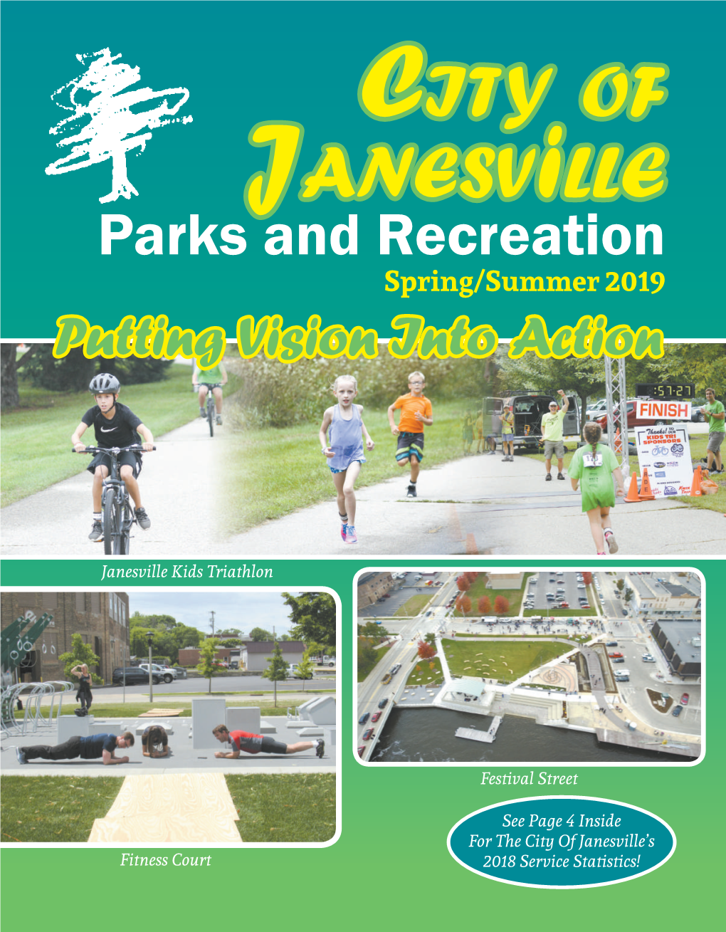 City of Janesville Parks and Recreation Spring/Summer 2019 Putting Vision Into Action