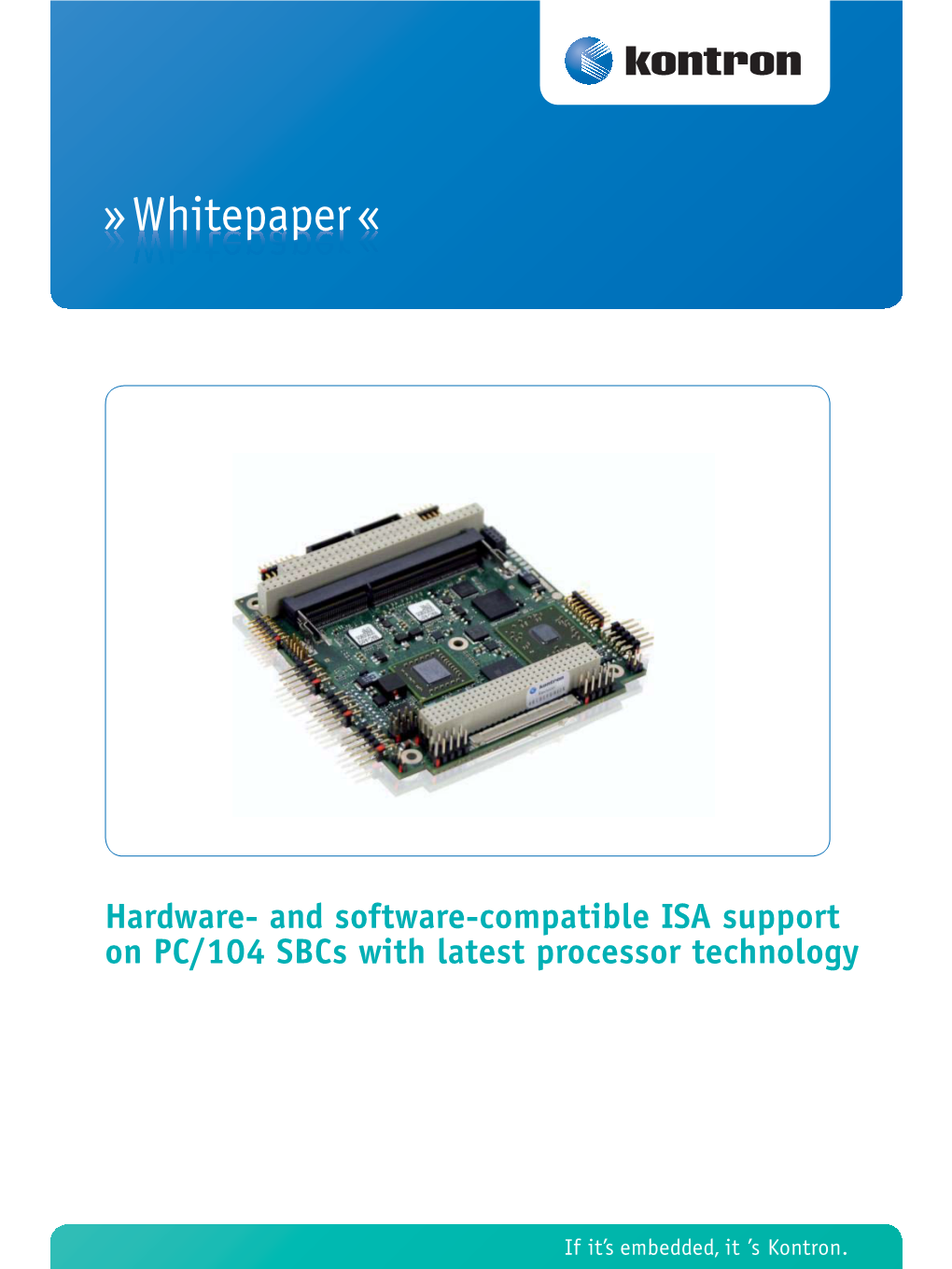 And Software-Compatible ISA Support on PC/104 Sbcs with Latest Processor Technology
