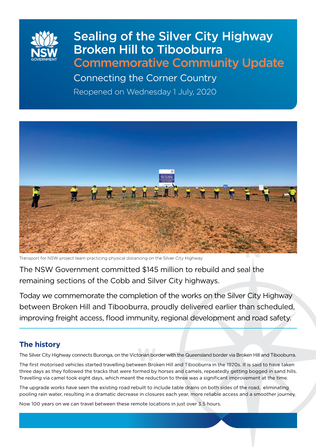 Sealing of the Silver City Highway Broken Hill to Tibooburra Commemorative Community Update Connecting the Corner Country Reopened on Wednesday 1 July, 2020