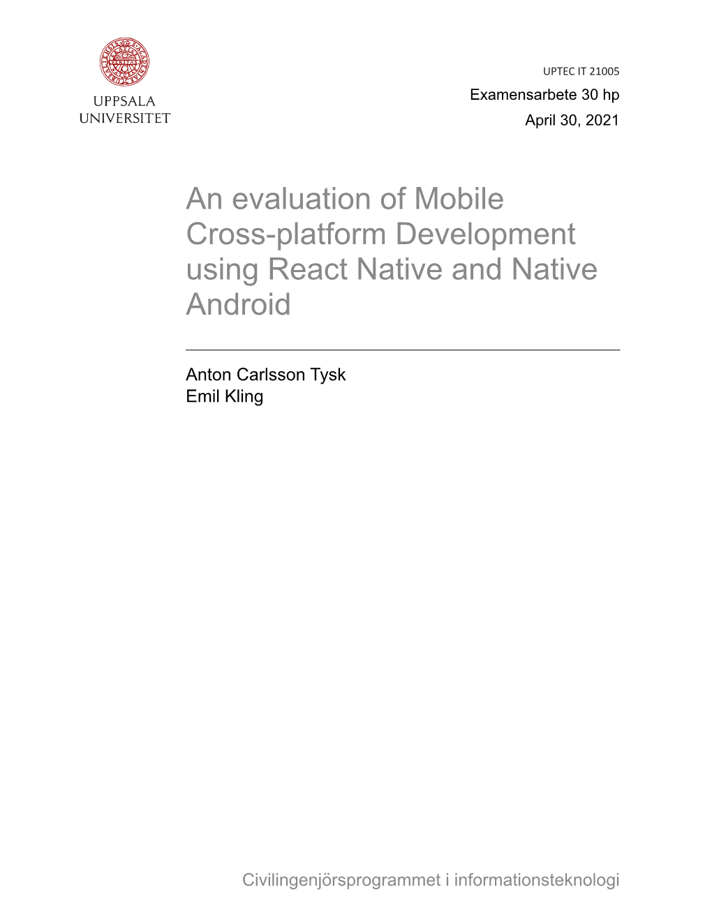 An Evaluation of Mobile Cross-Platform Development Using React Native and Native Android