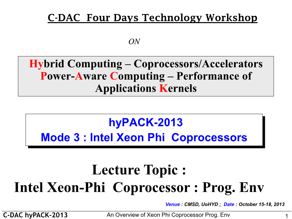 Intel Xeon-Phi Coprocessor : Prog. Env