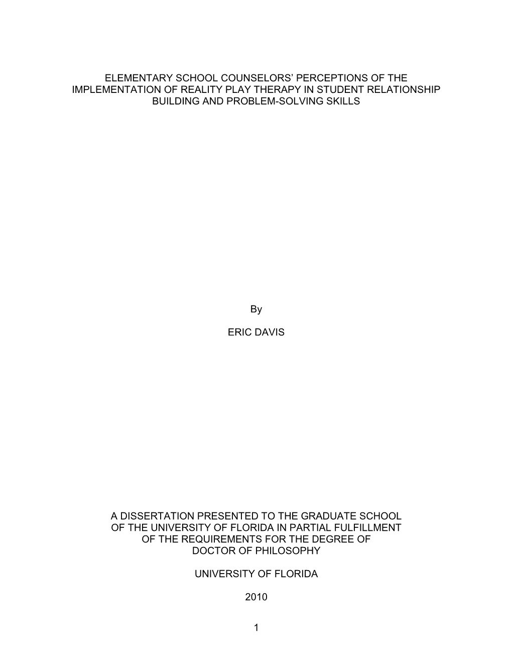 Elementary School Counselors‟ Perceptions of the Implementation of Reality Play Therapy in Student Relationship Building and Problem-Solving Skills