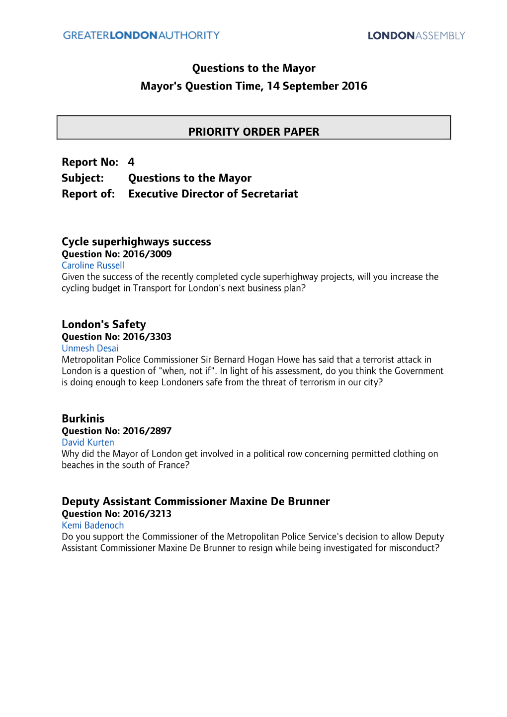 Questions to the Mayor Mayor's Question Time, 14 September 2016 PRIORITY ORDER PAPER Report No: 4 Subject: Questions To