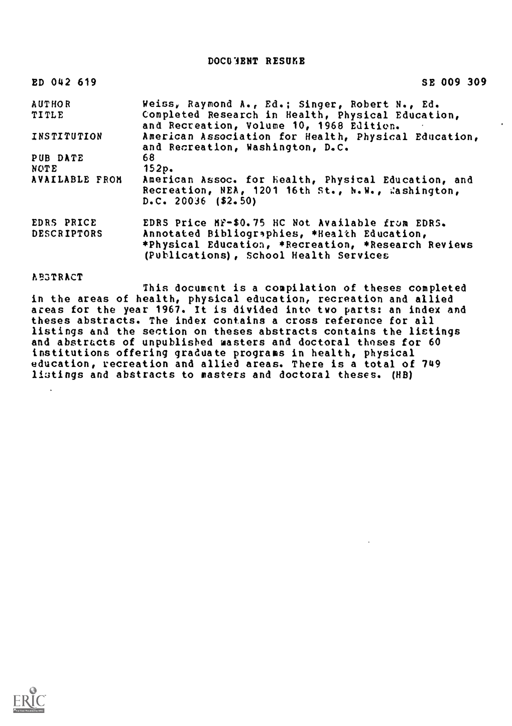 Antract This Document Is a Compilation of Theses Completed in the Areas of Health, Physical Education, Recreation and Allied Areas for the Year 1967