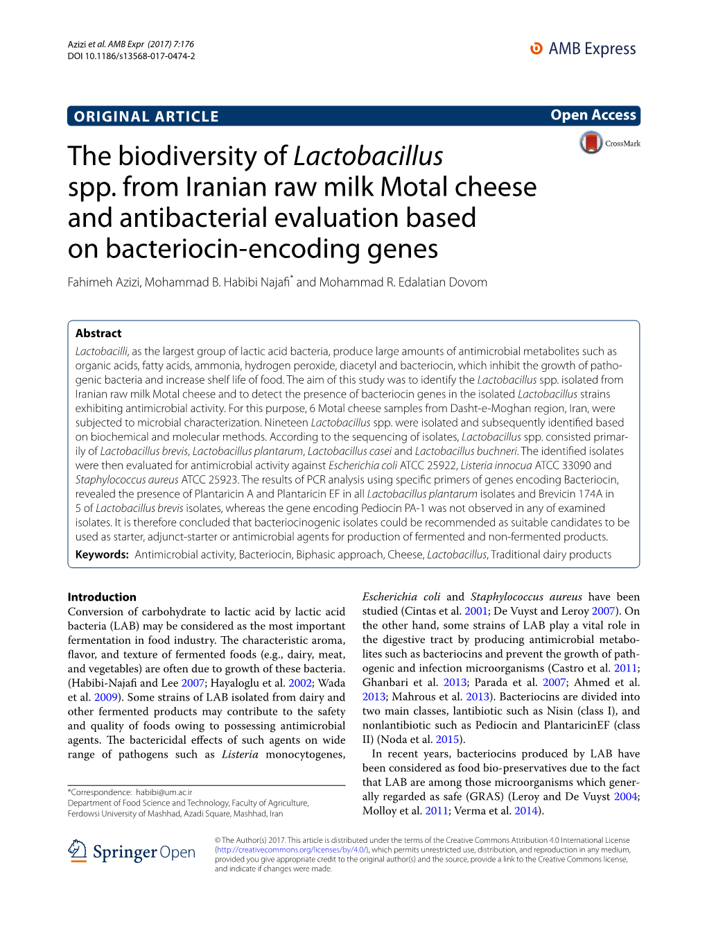 The Biodiversity of Lactobacillus Spp. from Iranian Raw Milk Motal Cheese and Antibacterial Evaluation Based on Bacteriocin‑Encoding Genes Fahimeh Azizi, Mohammad B