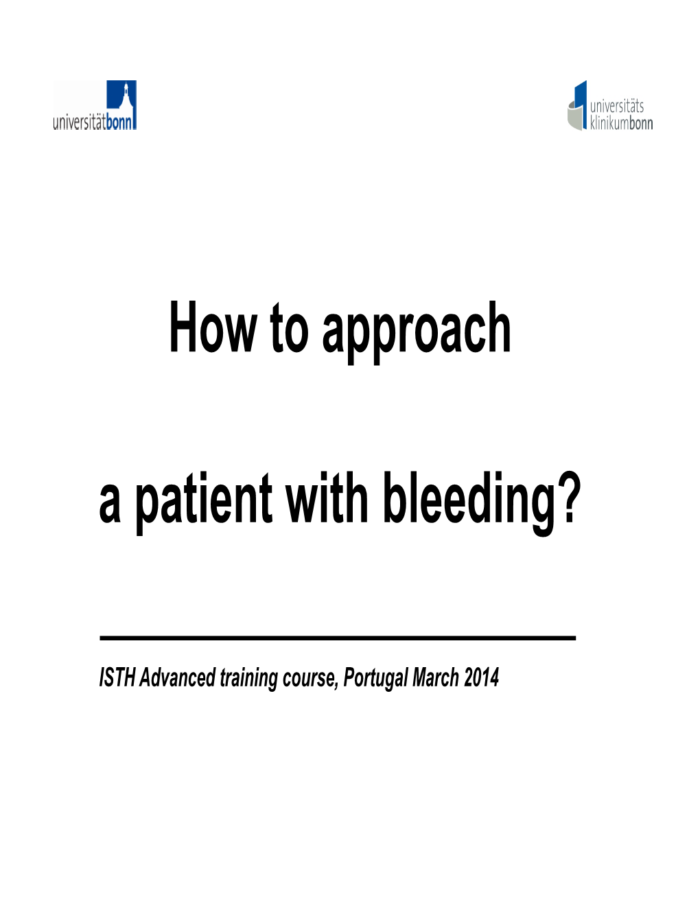 How to Approach a Patient with Bleeding?