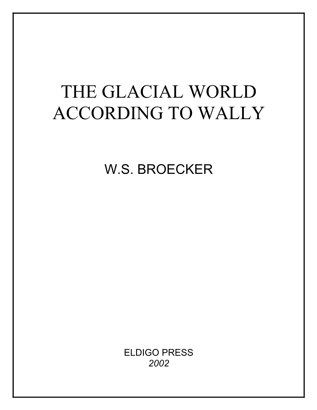 The Glacial World According to Wally