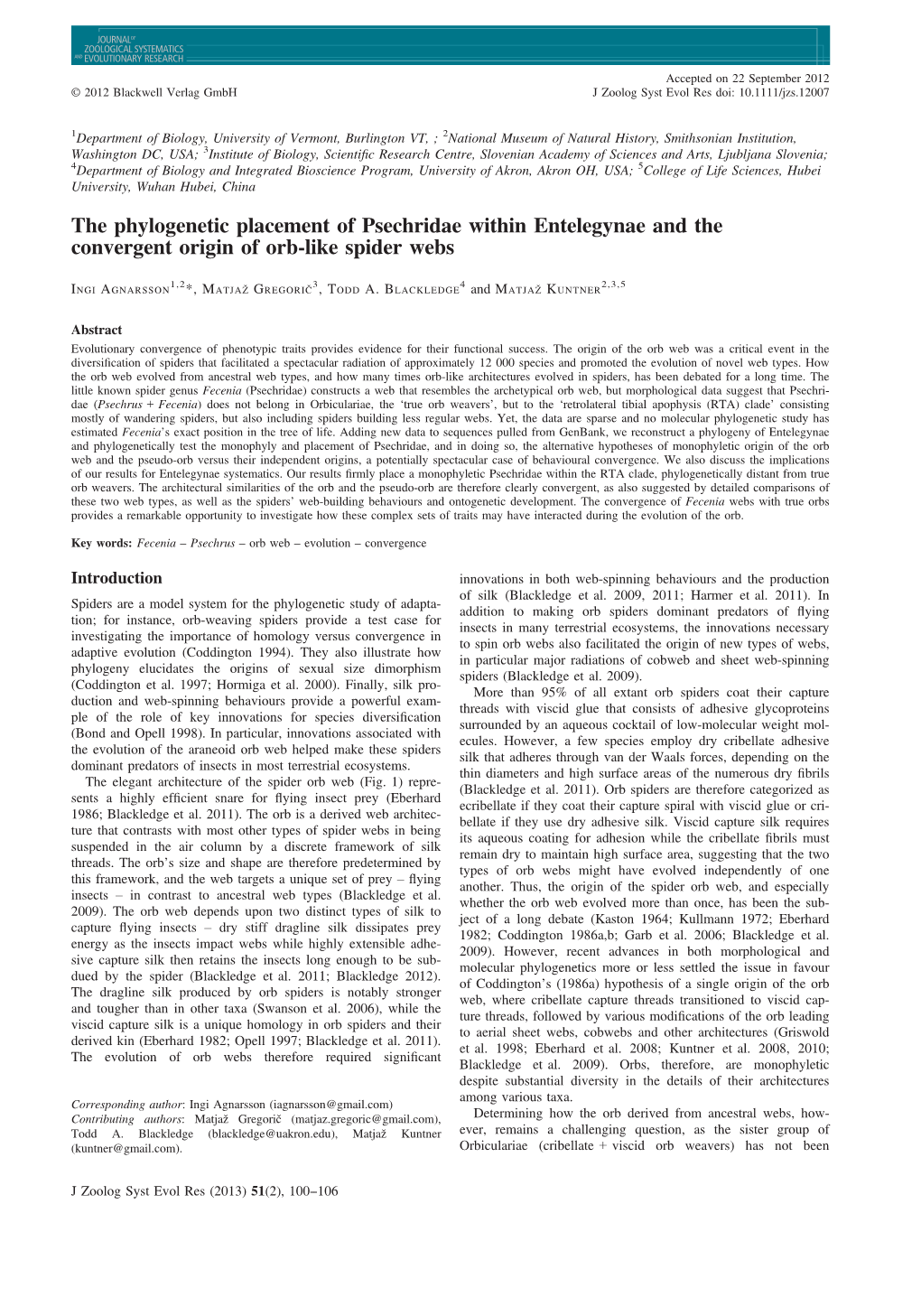 The Phylogenetic Placement of Psechridae Within Entelegynae and the Convergent Origin of Orb-Like Spider Webs