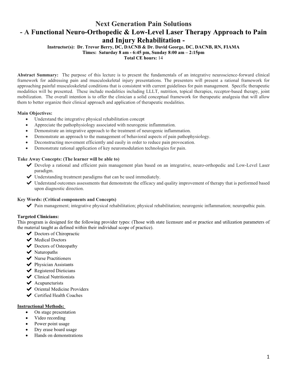 Next Generation Pain Solutions - a Functional Neuro-Orthopedic & Low-Level Laser Therapy Approach to Pain and Injury Rehabilitation - Instructor(S): Dr