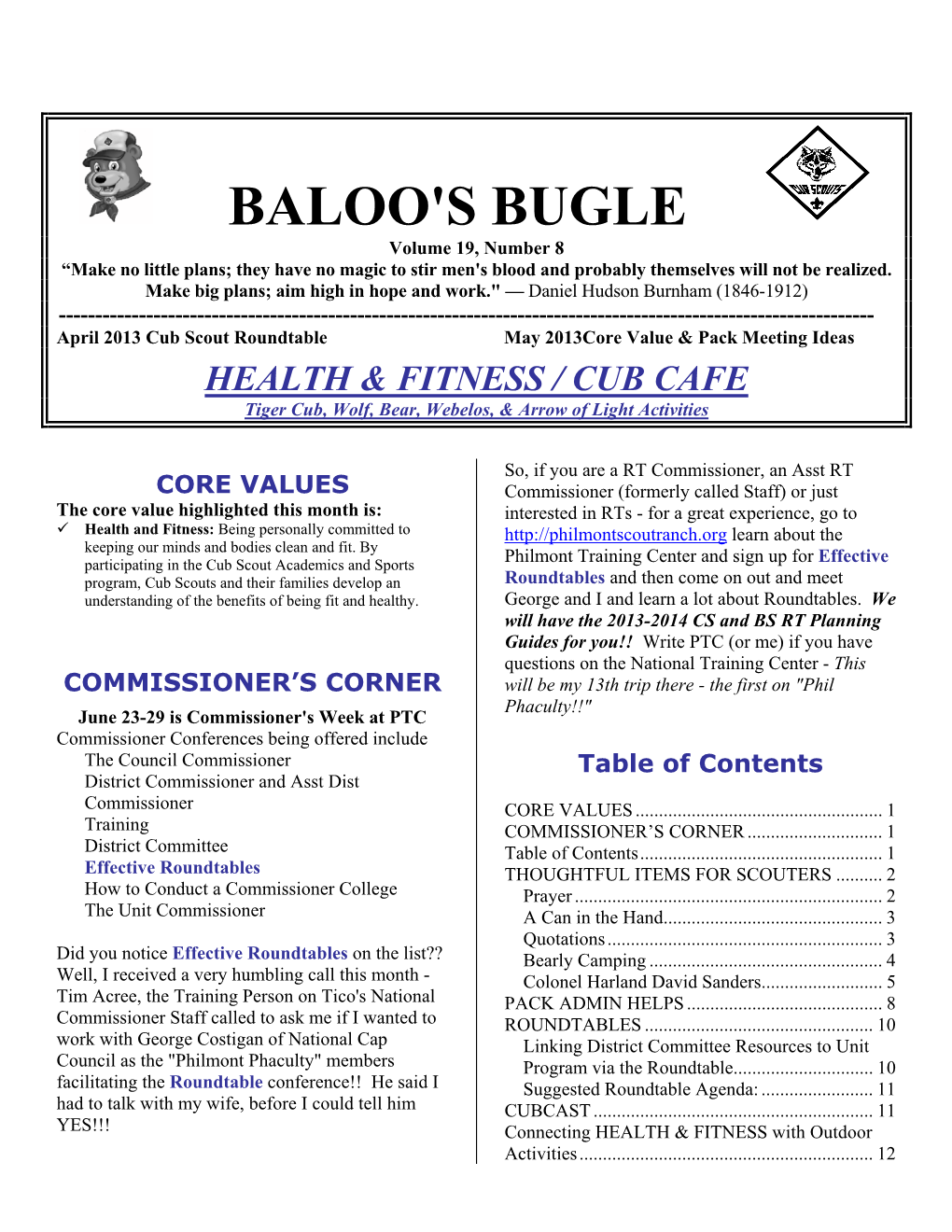 BALOO's BUGLE Volume 19, Number 8 “Make No Little Plans; They Have No Magic to Stir Men's Blood and Probably Themselves Will Not Be Realized