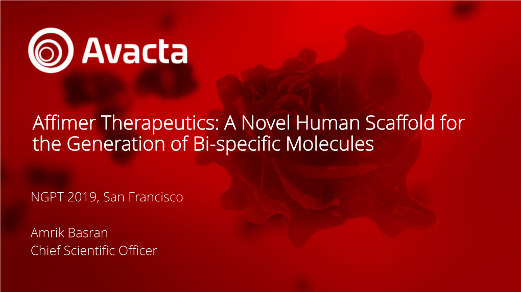 Affimer Therapeutics: a Novel Human Scaffold for the Generation of Bi-Specific Molecules