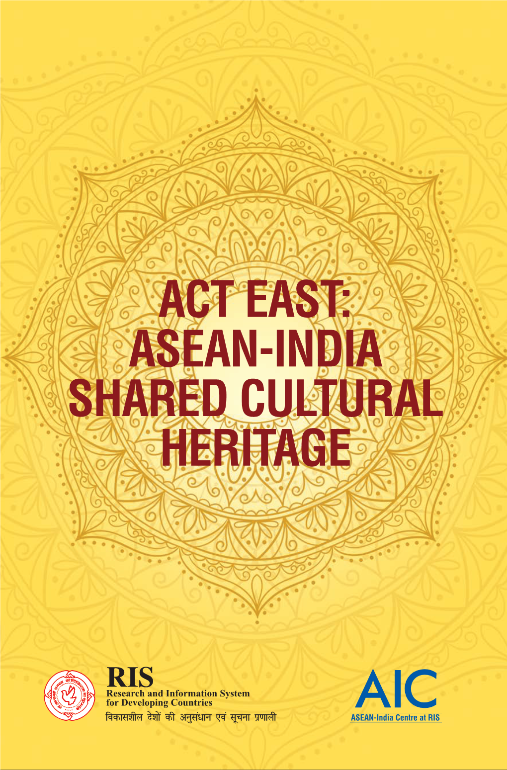 Act East: Asean-India Shared Cultural Heritage