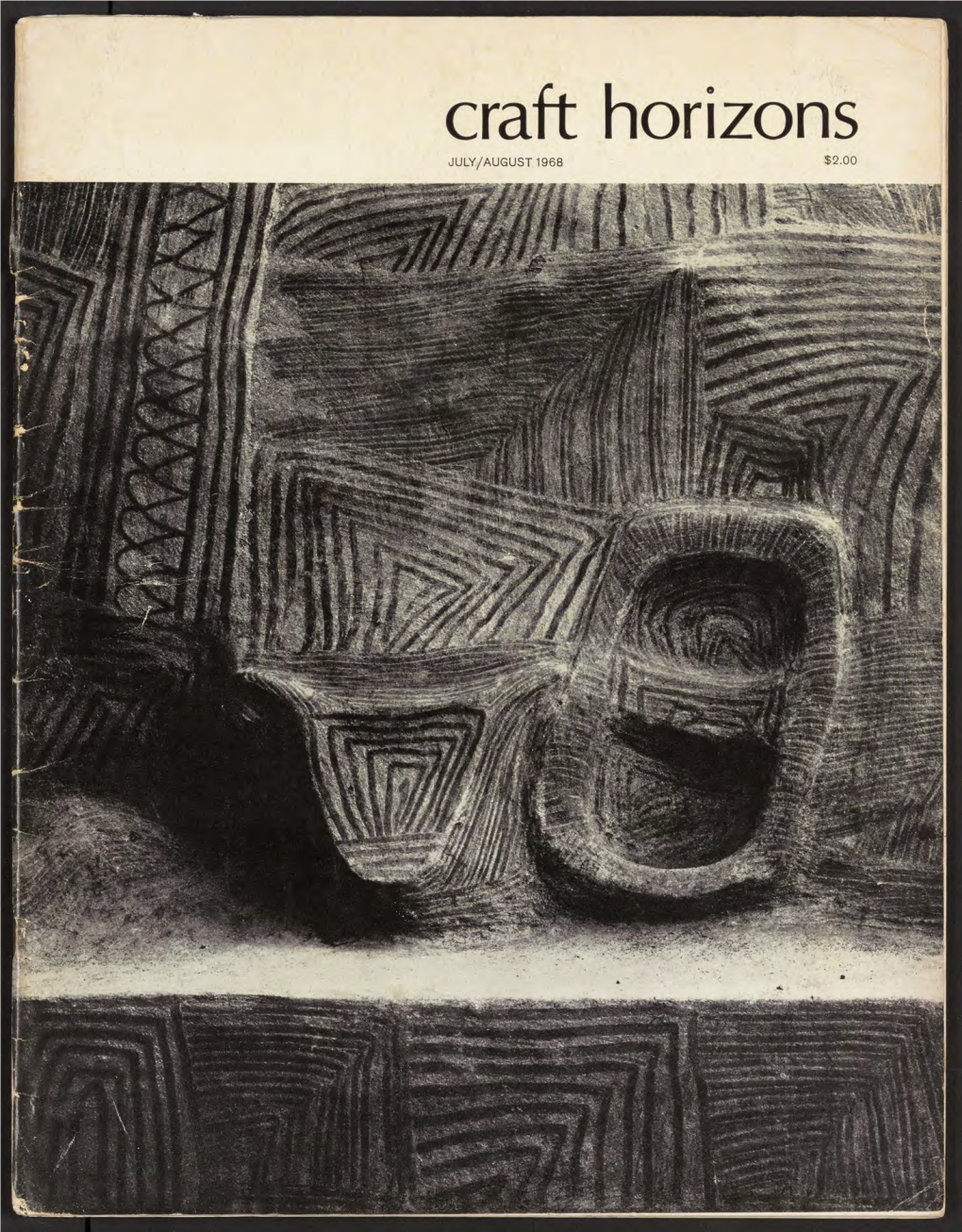 Craft Horizons JULY/AUGUST 1968 a SHOPPING CENTER Ahme for JEWELRY CRAFTSMEN at Your Fingertips! KILNS & CERAMIC EQUIPMENT GAS KILNS from 2 Cu