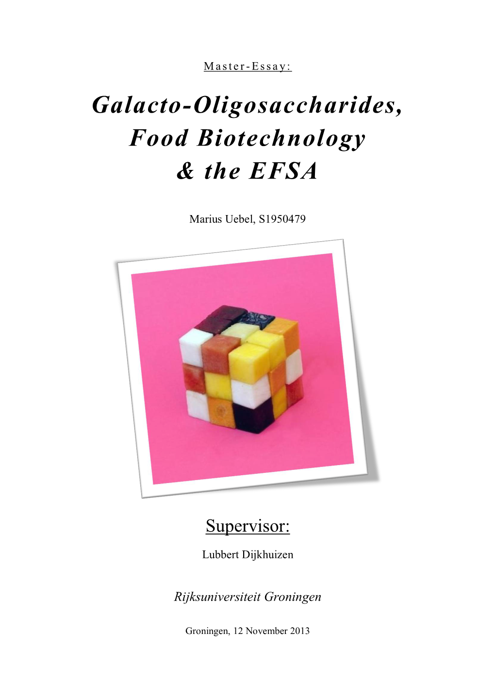 Galacto-Oligosaccharides, Food Biotechnology & the EFSA