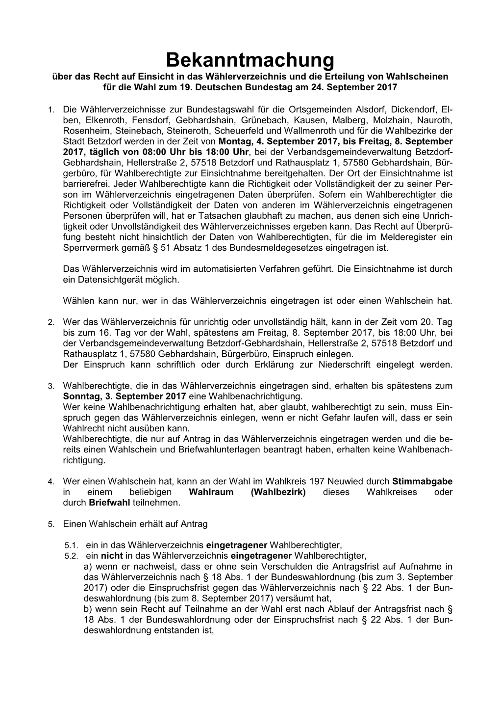 Bekanntmachung Über Das Recht Auf Einsicht in Das Wählerverzeichnis Und Die Erteilung Von Wahlscheinen Für Die Wahl Zum 19