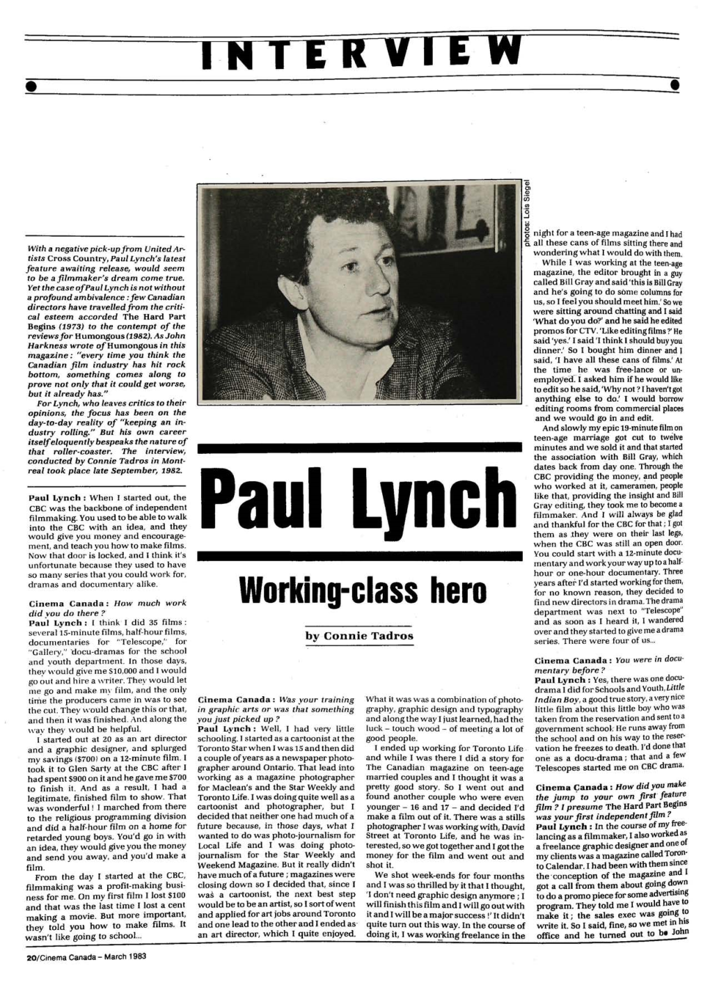 Paul Lynch's Latest While I Was Working at the Teen-Age Feature Awaiting Release, Would Seem Magazine, the Editor Brought in a Guy to Be a Filmmaker's Dream Come True