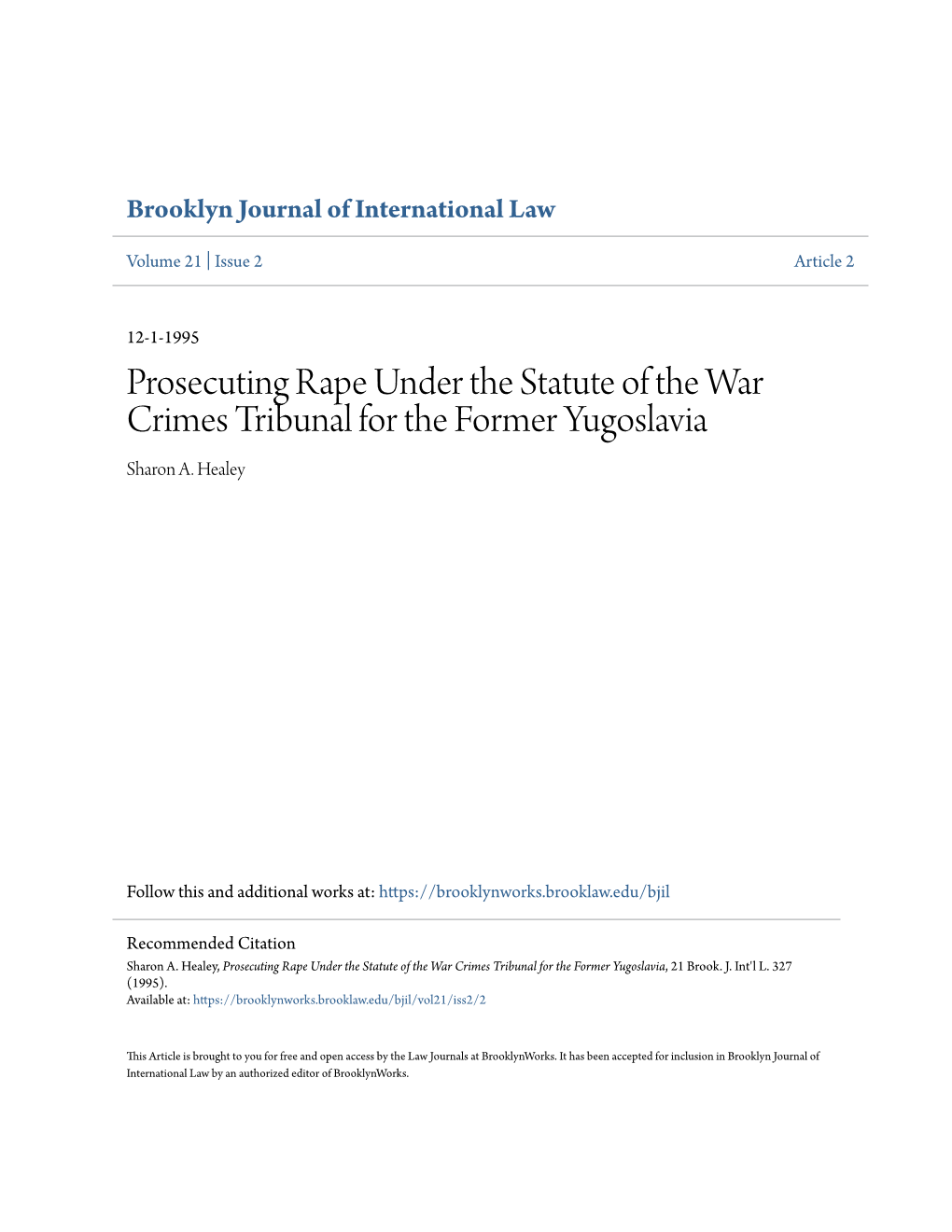 Prosecuting Rape Under the Statute of the War Crimes Tribunal for the Former Yugoslavia Sharon A