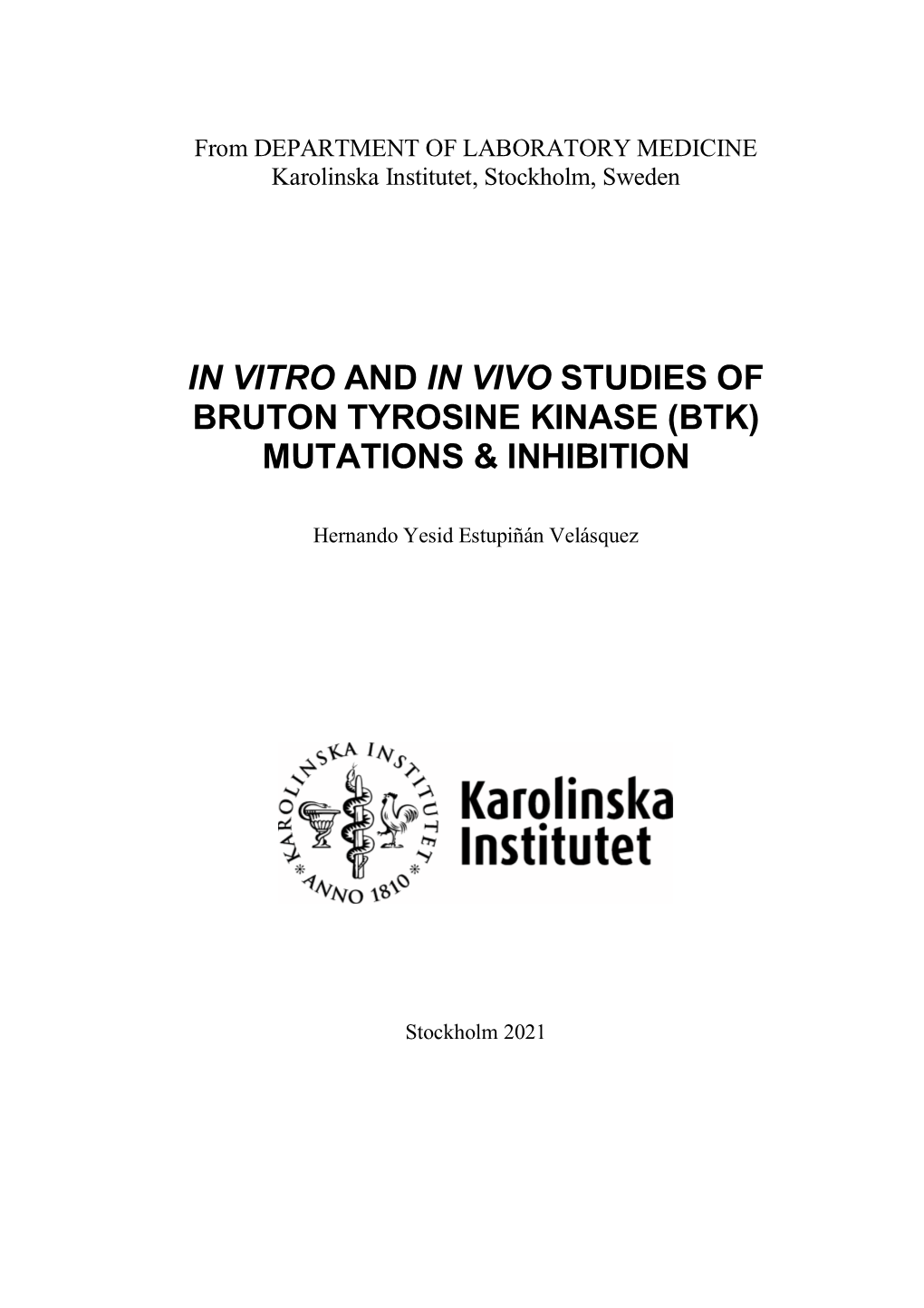 In Vitro and in Vivo Studies of Bruton Tyrosine Kinase (Btk) Mutations & Inhibition