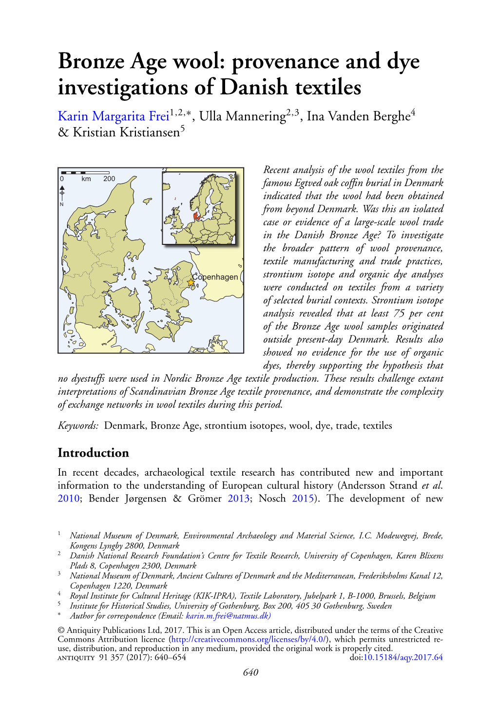 Bronze Age Wool: Provenance and Dye Investigations of Danish Textiles Karin Margarita Frei1,2,∗, Ulla Mannering2,3, Ina Vanden Berghe4 & Kristian Kristiansen5