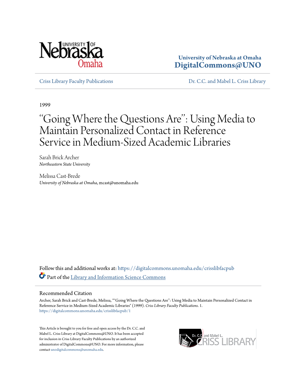 Using Media to Maintain Personalized Contact in Reference Service in Medium-Sized Academic Libraries Sarah Brick Archer Northeastern State University