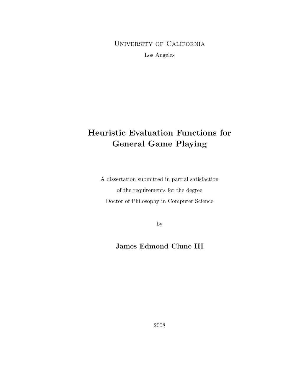 Heuristic Evaluation Functions for General Game Playing