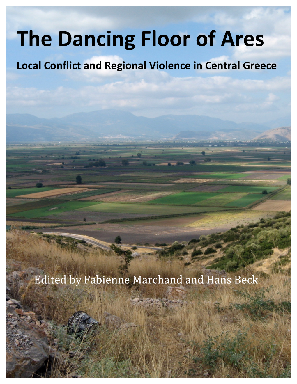 The Dancing Floor of Ares Local Conflict and Regional Violence in Central Greece