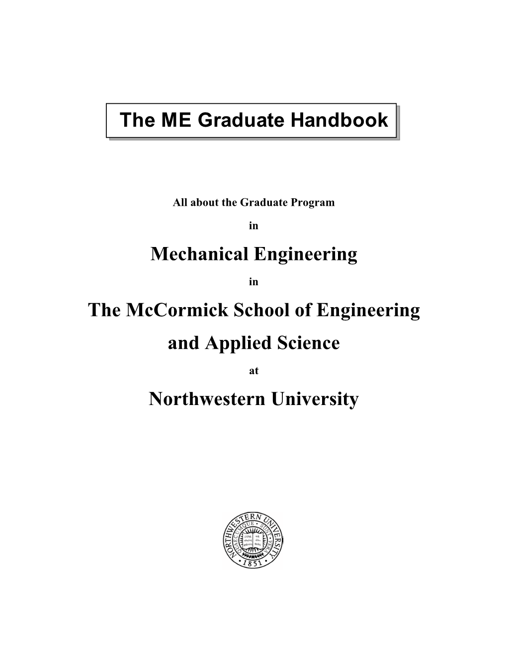 The ME Graduate Handbook Mechanical Engineering The