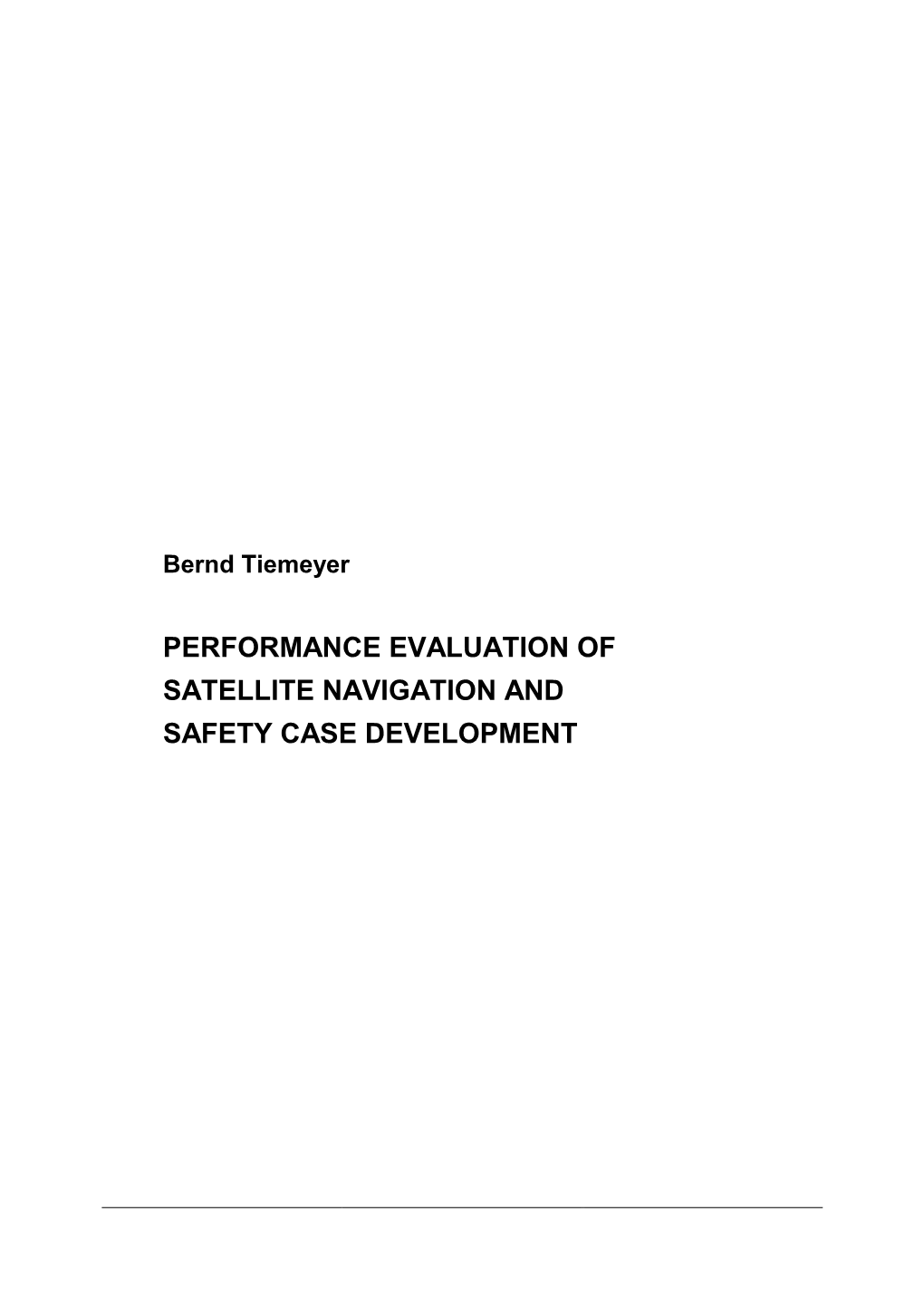 Performance Evaluation of Satellite Navigation and Safety Case Development