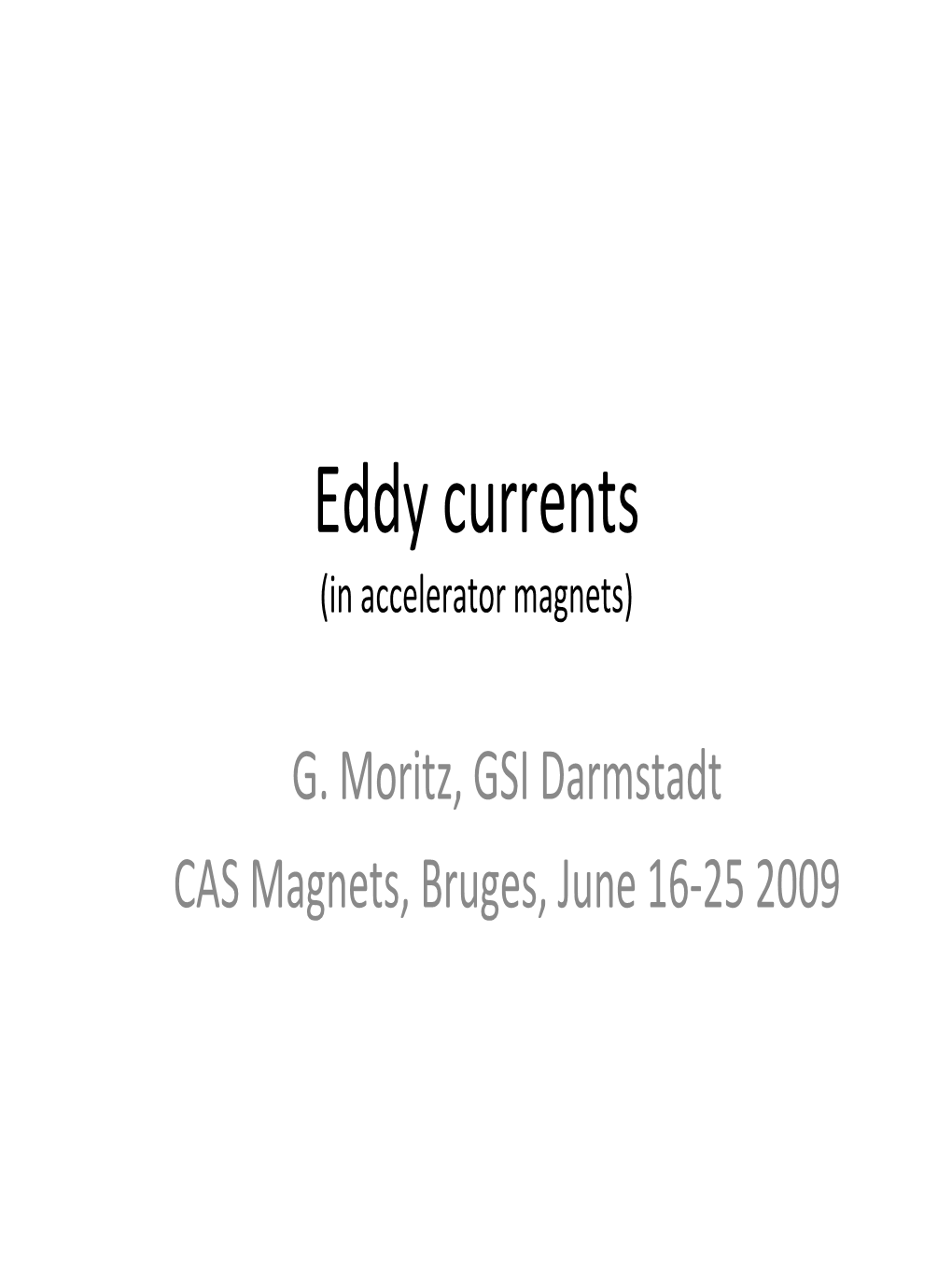 Eddy Currents (In Accelerator Magnets)